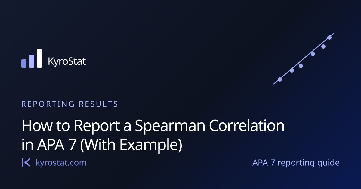 How to Report a Spearman Correlation in APA 7 (With Example) | KyroStat